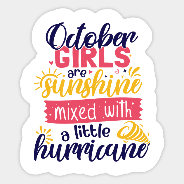 October Girls Are Sunshine Mixed With Hurricane Sticker by Kelleh Co. 